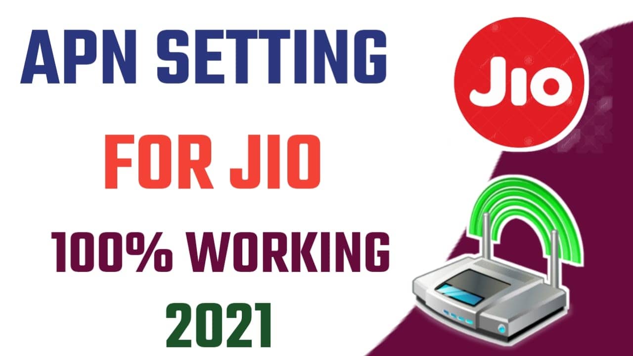 APN Setting For Jio कैसे करें Boost Jio Internet Speed