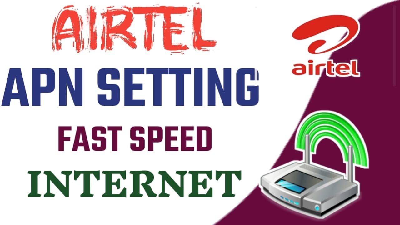 Airtel APN Setting 4G For Boost Your Internet Speed