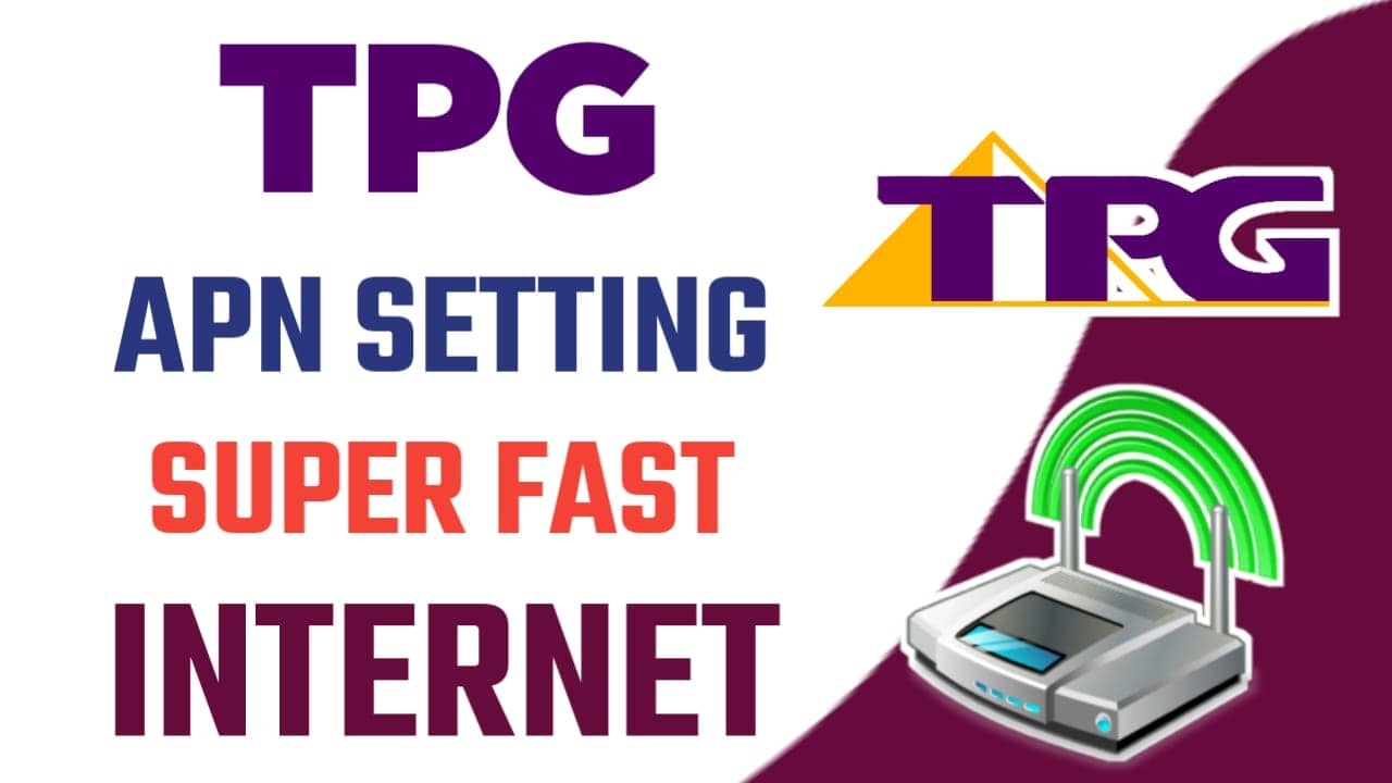 TPG APN Setting For High Speed Internet 2021