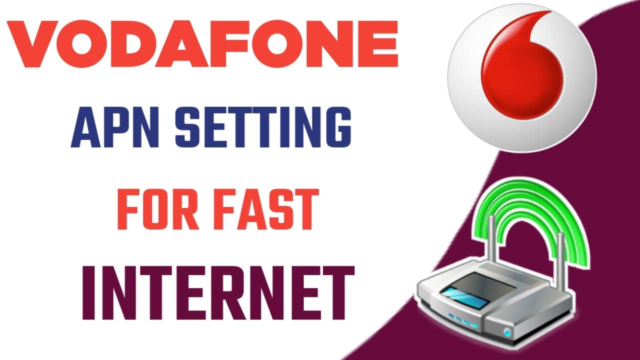 Vodafone APN Setting For Boost Internet Speed In 2021