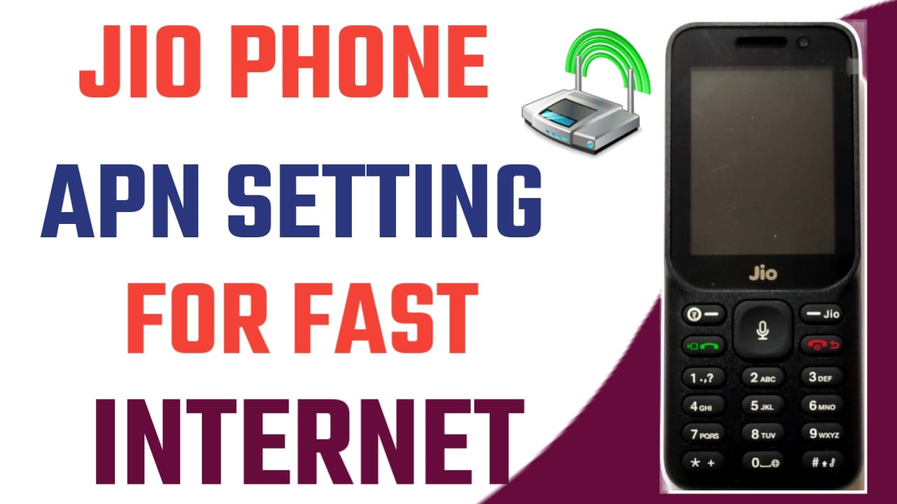 Jio Phone APN Setting For Fast Internet Speed