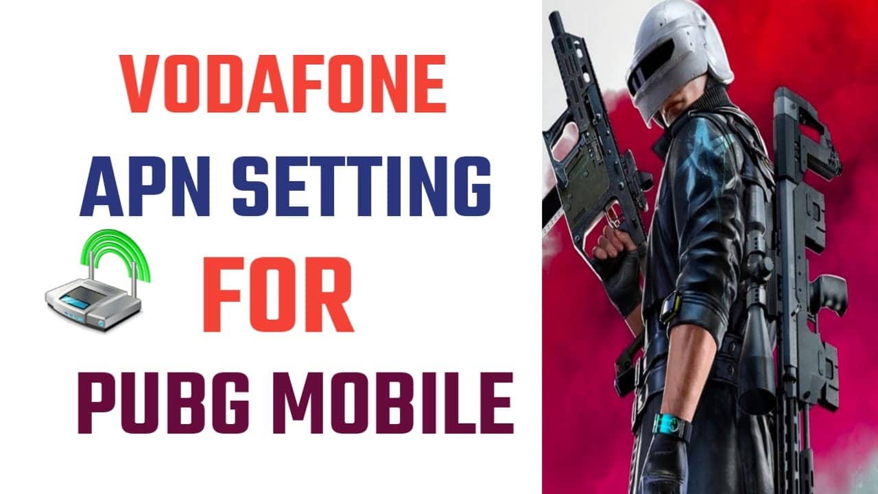 Vodafone APN Setting For Pubg Mobile