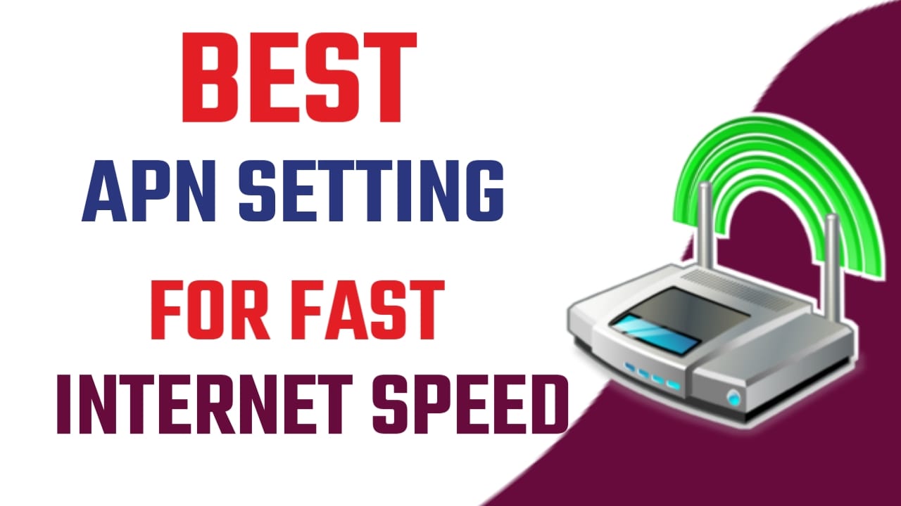 Best Apn Setting To Get Maximum Internet Speed