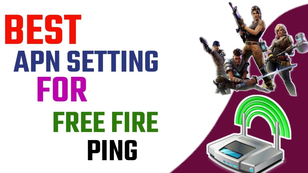 Best Apn Settings For Free Fire Ping Problem 2022